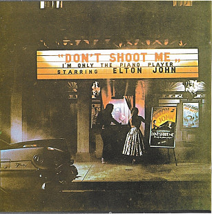 Elton John 1973 - ”Don't Shoot Me„ I'm Only The Piano Player