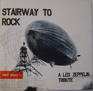 Stairway To Rock: (Not Just) A Led Zeppelin Tribute