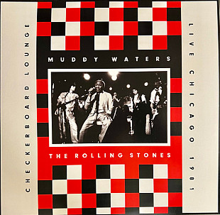 Вінілова платівка Muddy Waters, The Rolling Stones – Checkerboard Lounge - Live Chicago 1981 2LP (60