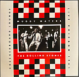Вінілова платівка Muddy Waters, The Rolling Stones – Checkerboard Lounge - Live Chicago 1981 2LP (60