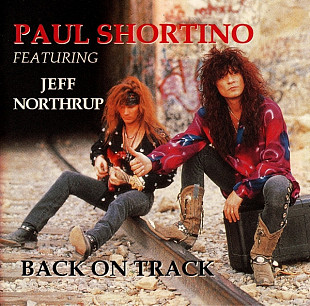 Paul Shortino & Jeff Northrup '' Back On Track '' 1993. Hard Rock. Заводской пират.