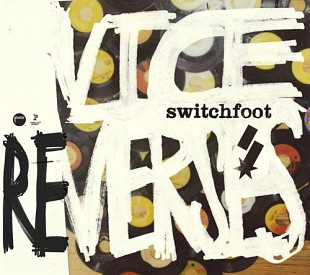 Switchfoot ‎– Vice Re-Verses ( UK & US ) Digipak ( SEALED у заводській упаковці )