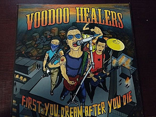 Voodoo Healers – First You Dream After You Die