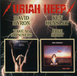 David Byron / Ken Hensley – Take No Prisoners / Free Spirit