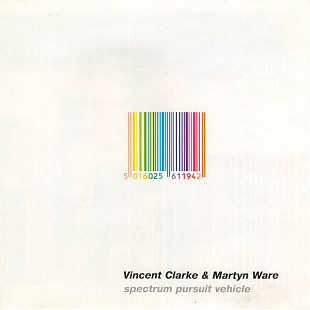 Vincent Clarke & Martyn Ware – Spectrum Pursuit Vehicle