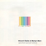 Vincent Clarke & Martyn Ware – Spectrum Pursuit Vehicle