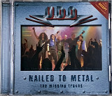 U.D.O. "Nailed to Metal" [The Missing Tracks] - Live (ліцензія UA) новий диск [в коробці Deluxe]