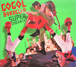 Gogol Bordello – Super Taranta!