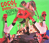Gogol Bordello – Super Taranta!