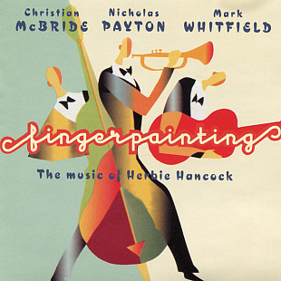 Christian McBride, Nicholas Payton, Mark Whitfield 1997 - Fingerpainting (The Music Of Herbie Hancoc