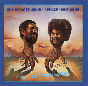 The Billy Cobham / George Duke Band 1976 Live On Tour In Europe (jazz rock)