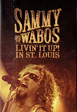 Sammy Hagar And The Wabos* – Livin' It Up In St. Louis