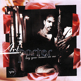 Art Porter 1996 Lay Your Hands On Me (Jazz sax) [US]