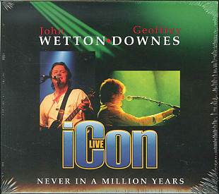John Wetton  Geoffrey Downes* – Icon Live - Never In A Million Years