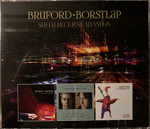 Bruford* ● Borstlap* – Sheer Reckless Abandon