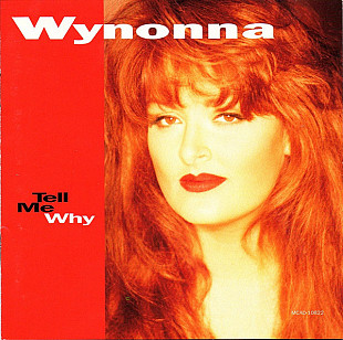 Wynonna – Tell Me Why ( USA )
