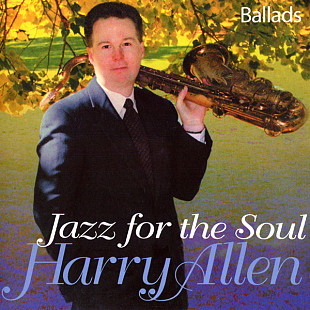 Harry Allen – Jazz For The Soul ( USA ) JAZZ