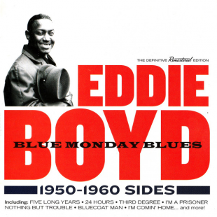 CD диск Eddie Boyd - Blue Monday Blues 1950 - 1960 Sides (8436542019699)