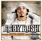 Baby Bash – Super Saucy ( UA )