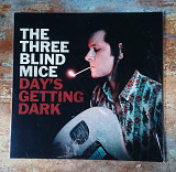 The Three Blind Mice - Day's Getting Dark