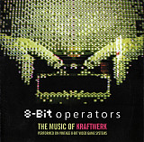 8-BIT OPERATORS CD «The Music Of Kraftwerk» ℗2007
