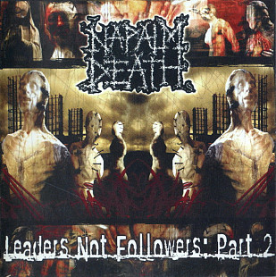 NAPALM DEATH CD «Leaders Not Followers: Part 2» ℗2004