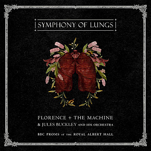 Florence + The Machine & Jules Buckley And His Orchestra - Symphony Of Lungs.