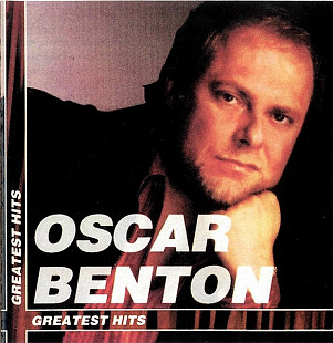 Oscar Benton – Greatest Hits