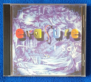 ERASURE-I Say I Say I Say.