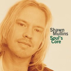 Shawn Mullins – Soul's Core ( USA )