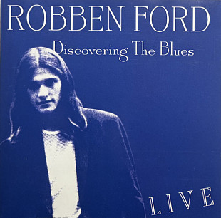 Robben Ford – Discovering The Blues (Live) Yellowjackets