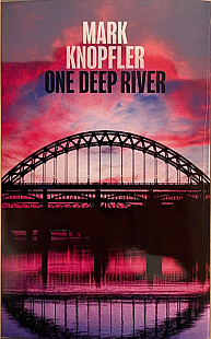 Mark Knopfler ‎– One Deep River (MC, U.S.A.)