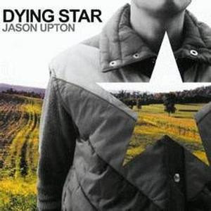 Jason Upton ‎– Dying Star ( USA )