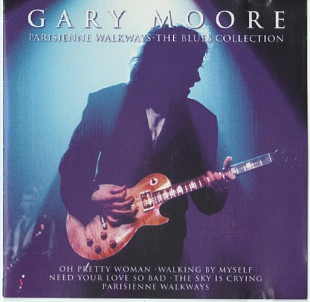Gary Moore 2003 - Parisienne Walkways (The Blues Collection)