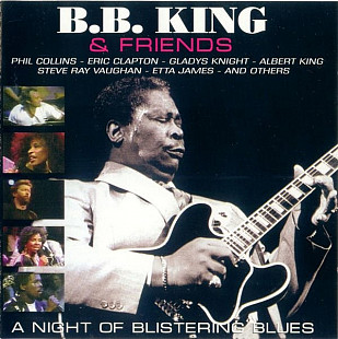 B.B. King & Friends – "A Night Of Blistering Blues"