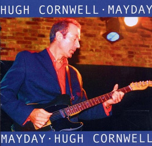 Hugh Cornwell ( ex- The Stranglers) 2002 - Mayday