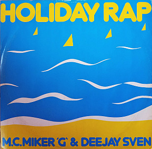 M. C. Miker 'G' & Deejay Sven – Holiday Rap 12 Maxi 45rpm (минаев худсовет)