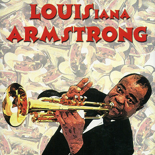 Louis Armstrong - Louisiana Armstrong ( USA )