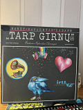 Cabaret “Tarp Girnu”(Между жерновами) lp