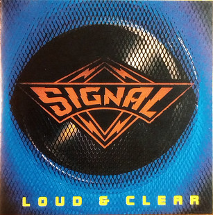 Signal – Loud & Clear
