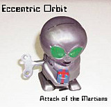 Eccentric Orbit – Attack Of The Martians ( USA ) Digipak