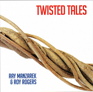 Ray Manzarek & Roy Rogers – Twisted Tales ( The Doors )