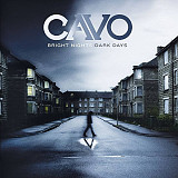 Cavo – Bright Nights Dark Days ( USA )