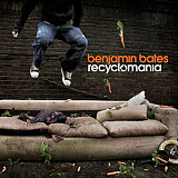 Benjamin Bates – Recyclomania ( UA )