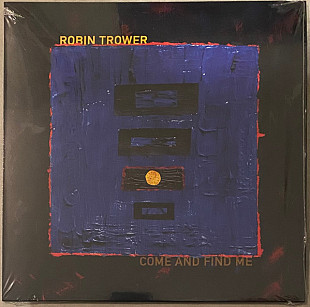 ROBIN TROWER – Come And Find Me ‘2025 Provogue EU - with Insert - NEW