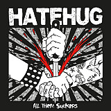Hatehug - All Them Suckers (LP, 2017)