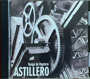 Astillero – «Tango de Ruptura»