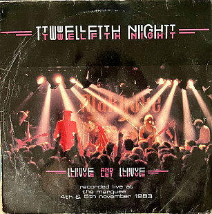 Twelfth Night – Live And Let Live