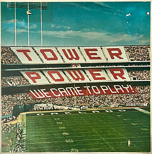 Tower Of Power – We Came To Play