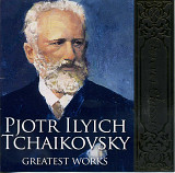 Forever Classic - Pjotr Ilyich Tchaikovsky - GREATEST WORKS Одиссей UA